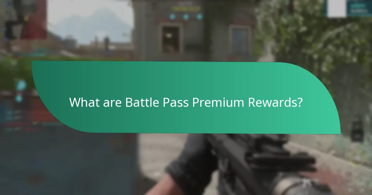What are the pros and cons of Battle Pass Premium Rewards?