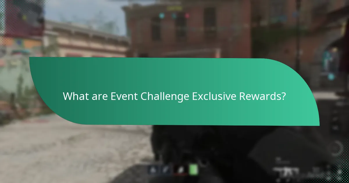 What makes Event Challenge rewards valuable?