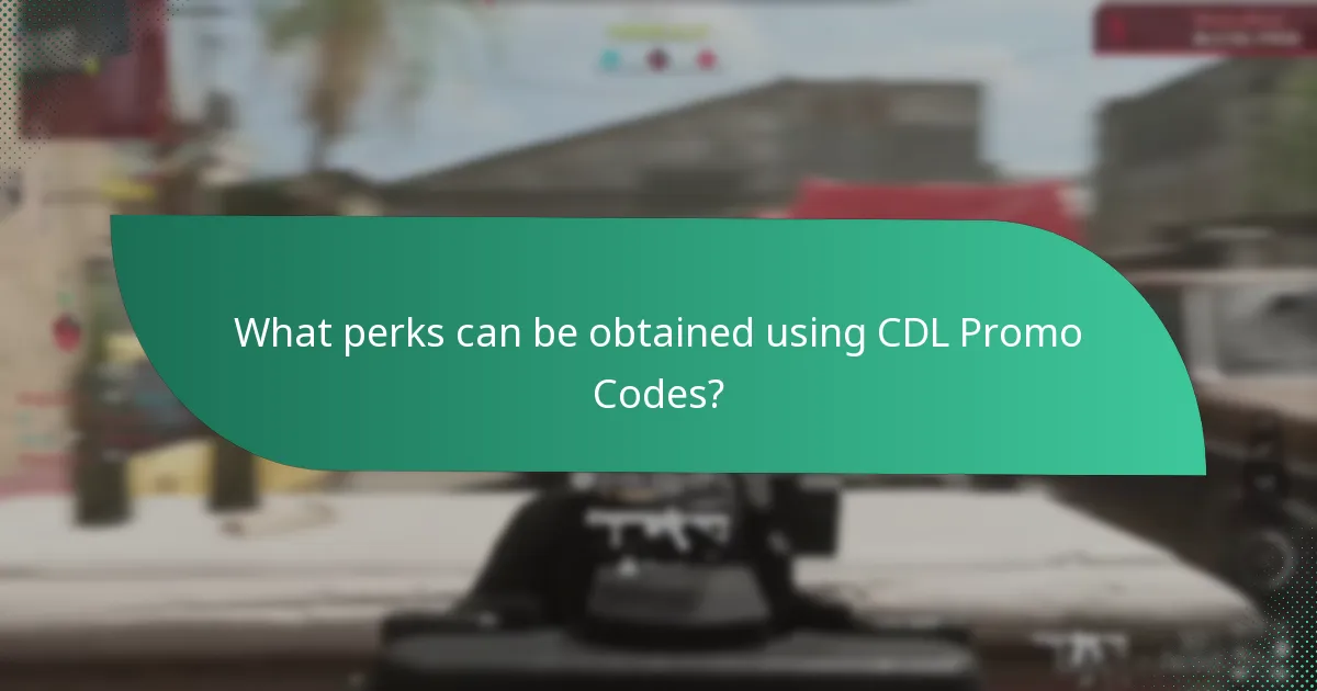 What perks can be obtained using CDL Promo Codes?